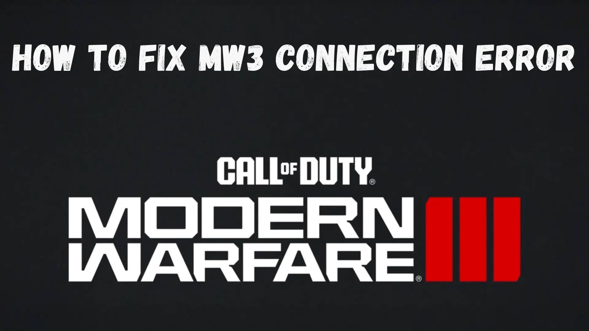 MW3 Connection Error