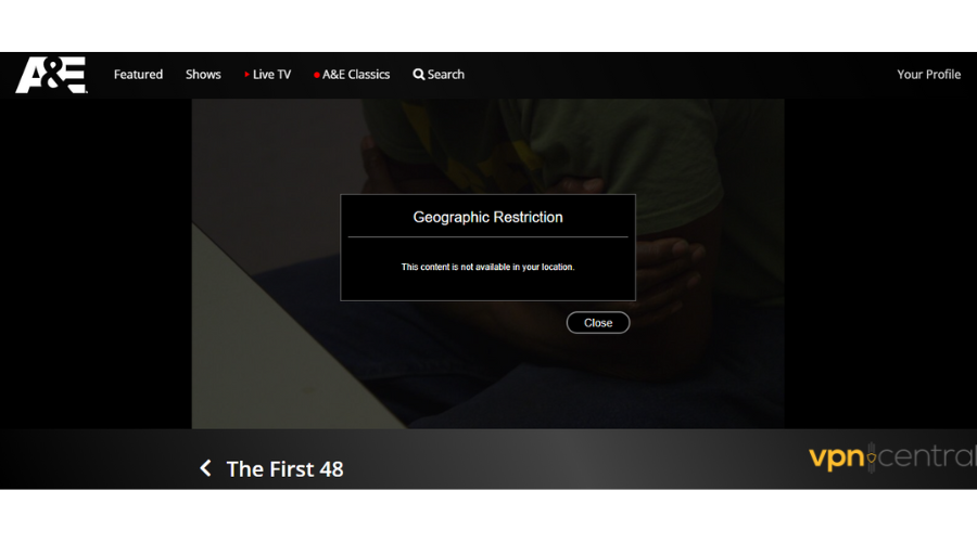 A&E Geographic Restriction error